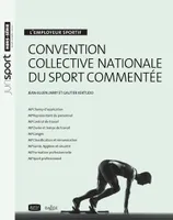 Convention collective nationale du sport commentée - 1re ed., L'employeur sportif