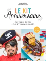 Le kit anniversaire, Gâteau, déco, jeu et maquillage