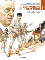 0, Les Compagnons de la Libération : Hubert Germain