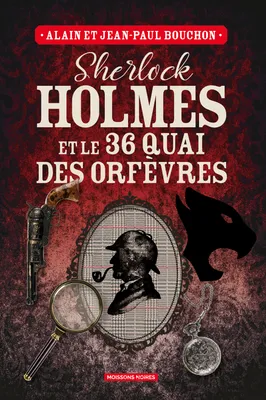Sherlock Holmes et le 36 quai des orfèvres