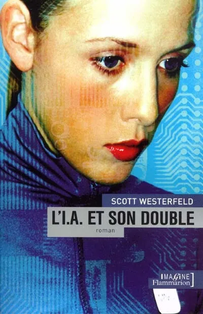 Livres Polar L'I.A. et son double, roman Scott Westerfeld