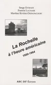 La Rochelle à l'heure américaine - 1950-1964