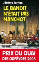 Le Bandit n'était pas manchot, Prix du quai des orfèvres 2003