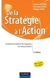 De la stratégie à l'action - 2e éd. - Comment mettre les équipes en mouvement, Comment mettre les équipes en mouvement