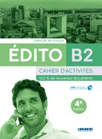 Edito B2 - 4ème édition - Cahier d'activités + didierfle.app SANTILLANA