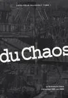 La Demeure du chaos, Tome 1, 9 décembre 1999-avril 2006, Demeure Du Chaos - Ctalague Raisonné Tome 1, catalogue raisonné