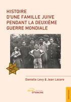 Histoire d'une famille juive pendant la Deuxième Guerre mondiale