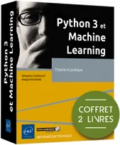 Python 3 et Machine Learning - Coffret de 2 livres : Théorie et pratique, Coffret de 2 livres : Théorie et pratique