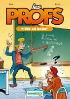 Les Profs - tome 01 (NUM), Virus au bahut