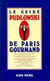 Le guide Pudlowski de Paris gourmand