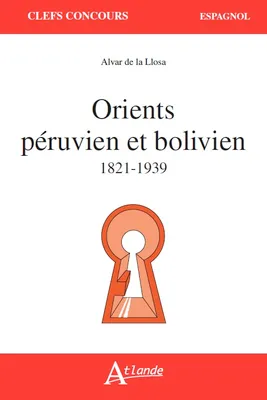 Orients peruvien et bolivien 1821-1939