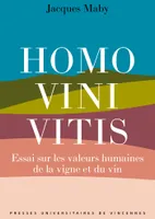 Homo vini vitis, Essai sur les valeurs humaines de la vigne et du vin