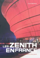 Les Zénith en France, Histoire de 1984 à nos jours