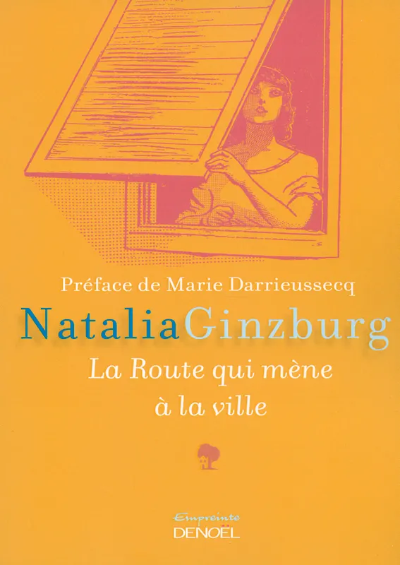 Livres Littérature et Essais littéraires Romans contemporains Etranger La Route qui mène à la ville Natalia Ginzburg