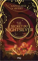 Le Secret du Nightsilver - Tome 2 L'expédition de tous les dangers