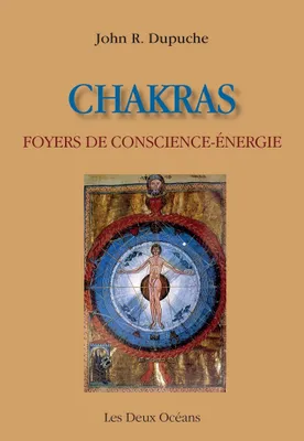 Chakras, foyer de conscience-énergie - Regards sur une autre expérience du corps dans l'hindouisme e, Regards sur une autre expérience du corps dans l'hindouisme et le christianisme