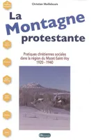 La Montagne protestante, Christian Maillebouis, Pratiques chrétiennes sociales en Haute-Loire, pratiques chrétiennes sociales dans la région du Mazet-Saint-Voy, 1920-1940
