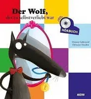 DER WOLF, DER ZU SELBSVERLIEBT WAR (Buch+Cd)