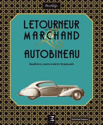 Letourneur & Marchand, Autobineau - maîtres carrossiers français