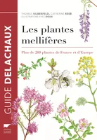 Les plantes mellifères, Plus de 200 plantes de France et d'Europe