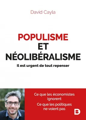 Populisme et néolibéralisme, Il est urgent de tout repenser