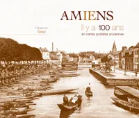 Amiens il y a 100 ans