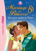 2, Mariage de Princesse 02 - Les noces royales de Tiana