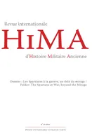 Revue internationale d'Histoire Militaire Ancienne – HiMA 10, 2021, Dossier : Les Spartiates à la guerre, au-delà du mirage