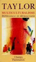 Multiculturalisme, difference et democratie, différence et démocratie