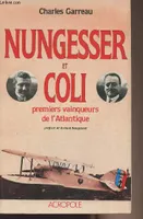 Nungesser et Coli premiers vainqueurs de l'Atlantique, premiers vainqueurs de l'Atlantique