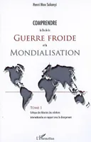 Comprendre la fin de la guerre froide et la mondialisation (Tome 1), Critique des théories des relations internationales en rapport avec le changement