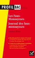 Profil - Gide (André), Les Faux-monnayeurs, Le Journal des faux-monnayeurs, analyse littéraire de l'oeuvre