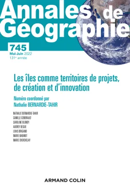 Annales de géographie - N° 745 3/2022, Les îles comme territoires de projets, de création et d innovation