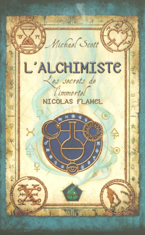 L'alchimiste, Livre I, Les secrets de l'immortel Nicolas Flamel - tome 1, les secrets de l'immortel Nicolas Flamel Michael Scott