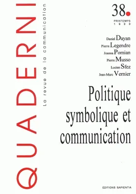 Quaderni, n°38/printemps 1999, Politique et symbolique et communication