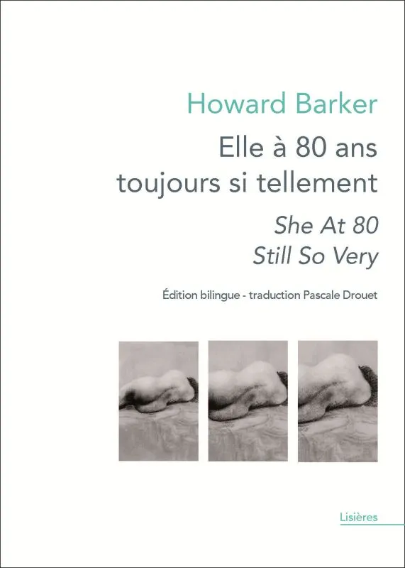 Livres Littérature et Essais littéraires Théâtre Elle à 80 ans toujours si tellement, Version bilingue Howard Barker