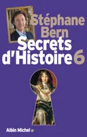 6, Secrets d'Histoire - tome 6