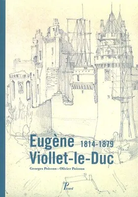 Eugène Viollet-le-Duc (1814-1879), 1814-187