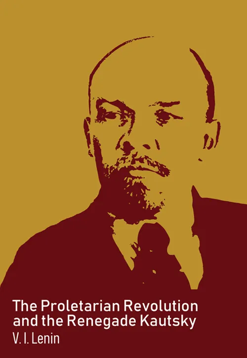 The proletarian revolution and the renegade Kautsky Vladimir Ilʹič Lenin