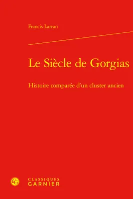 Le Siècle de Gorgias, Histoire comparée d'un cluster ancien