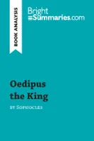 Oedipus the King by Sophocles (Book Analysis), Detailed Summary, Analysis and Reading Guide