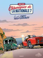 4, Chroniques de la nationale 7. Vol. 4. La route Paris-Méditerranée, LA ROUTE PARIS MEDITERRANEE