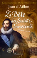 Les aventures d'Olivier Hauteville, La Bête des Saints-Innocents, LES AVENTURES D'OLIVIER HAUTEVILLE