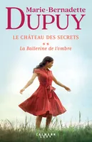 2, Le Château des secrets, T2 - La Ballerine de l'ombre