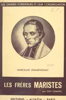 Marcellin Champagnat, Les frères maristes