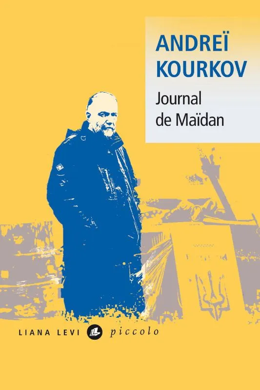 Livres Sciences Humaines et Sociales Actualités Journal de Maïdan Andreï Kourkov