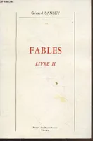 Fables / Gérard Sansey., Livre II, Fables Livre 2