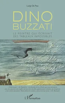 Dino Buzzati, Le peintre qui écrivait des tableaux impossibles