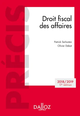Droit fiscal des affaires 2018-2019 - 17e éd., ÉDITIONS 2018-2019