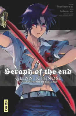 6, Seraph of the end, Glenn ichinose, la catastrophe de ses 16 ans